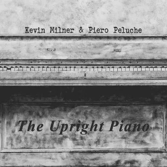 The Upright Piano by Piero Peluche