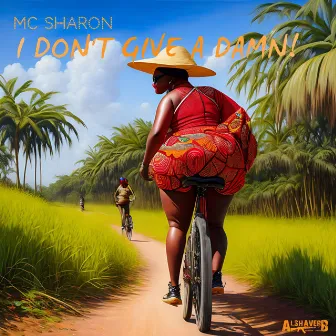 I DON'T GIVE A DAMN by MC Sharon