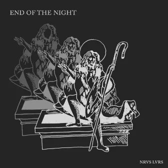 End Of The Night by NRVS LVRS