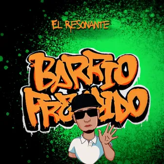 Barrio Prendido by El Resonante