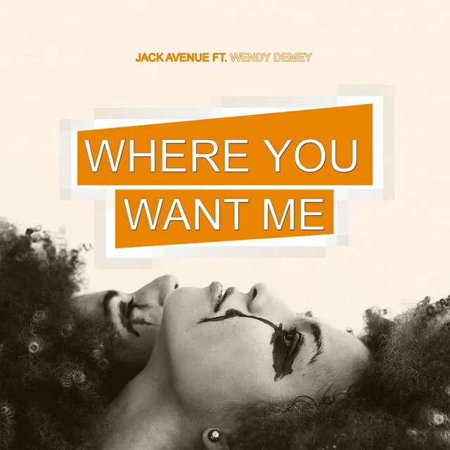 Where You Want Me - Extended Mix