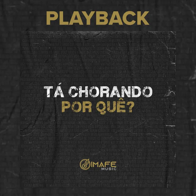 Tá Chorando Por Quê? - Playback