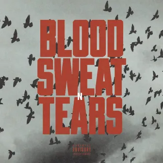 BLOOD SWEAT n TEARS by Slaughter M