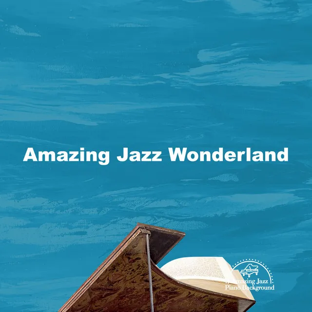 Amazing Jazz Wonderland