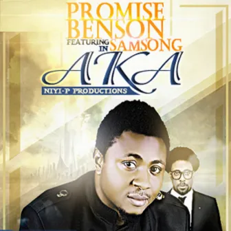 AKA by Promise Benson