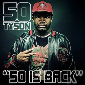 50 Is Back by 50 Tyson