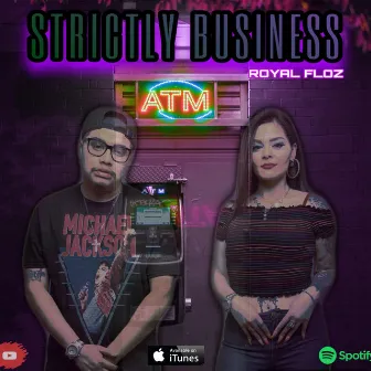 Strictly Business by Royal Floz