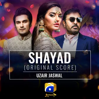 Shayad (Original Score) by Uzair Jaswal