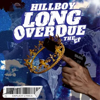 Long Overdue The Ep. by HillBoy