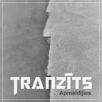 Apmaldījies by Tranzīts