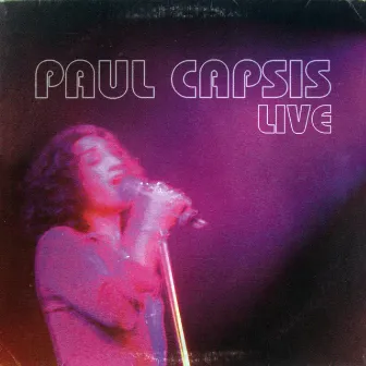 Live by Paul Capsis