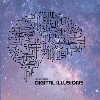 Digital Illusions (Original Mix) by Lucas Mella