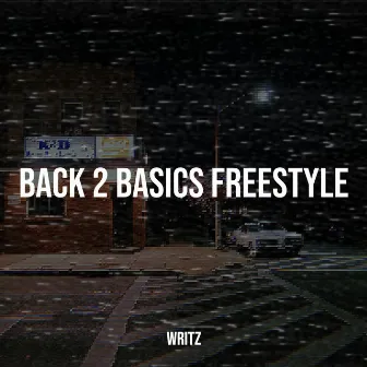 Back 2 Basics (Freestyle) by Writz