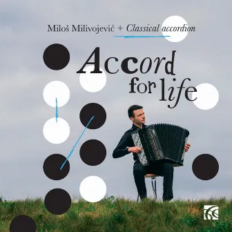 Accord for Life: Classical Accordion by Miloš Milivojević