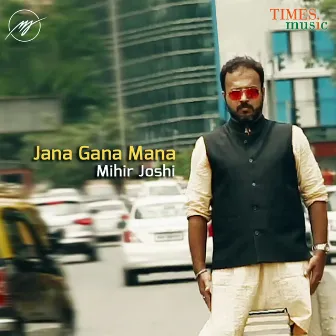 Jana Gana Mana - Single by Mihir Joshi