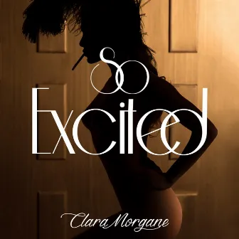 So Excited by Clara Morgane