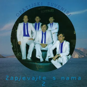 Zapjevajte S Nama - 2 by Opatijski Suveniri