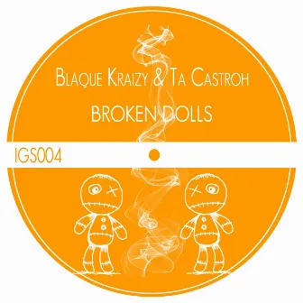 Broken Dolls by Blaque Kraizy