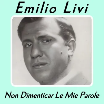 Non Dimenticar Le Mie Parole by Emilio Livi e Trio Lescano