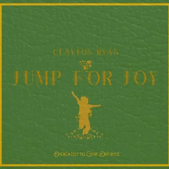 Jump For Joy by Clayton Ryan