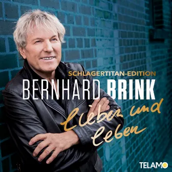 lieben und leben (Schlagertitan-Edition) by Bernhard Brink