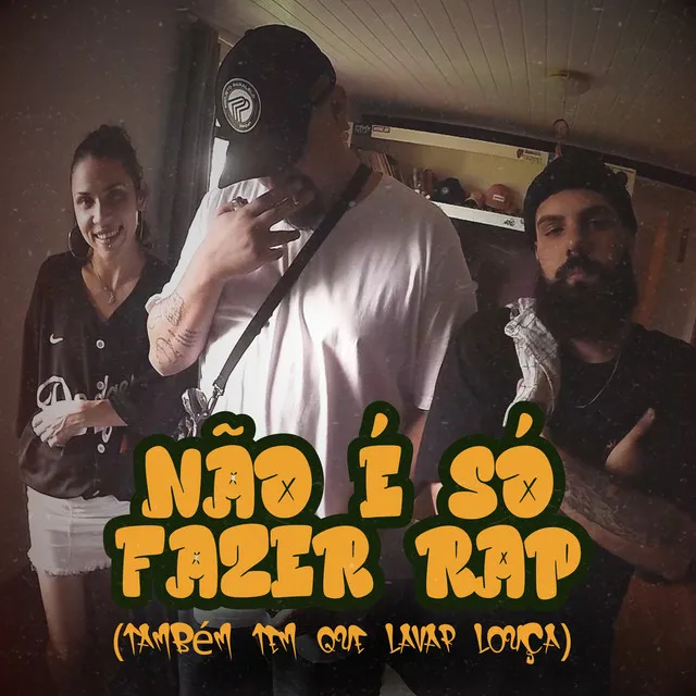 Não É Só Fazer Rap (Também Tem Que Lavar a Louça)