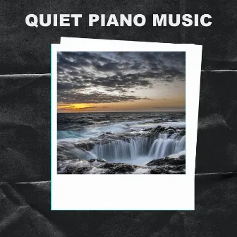 Quiet Piano Music by Quiet Piano Music