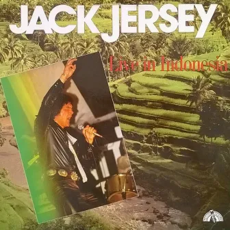 Live in Indonesia by Jack Jersey