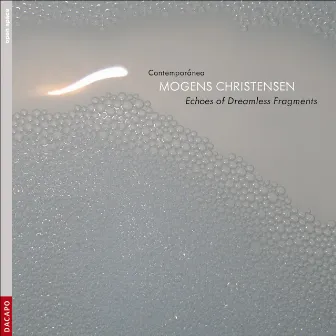 Christensen, M.: Echoes of Dreamless Fragments by Mogens Christensen