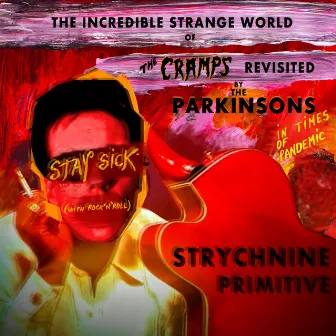 The Incredible Strange World of the Cramps Revisited by the Parkinsons in Times of Pandemic by The Parkinsons