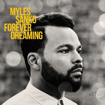 Forever Dreaming by Myles Sanko