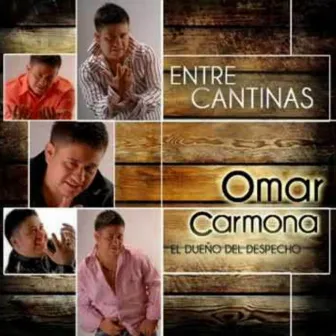 Entre Cantinas by Omar Carmona