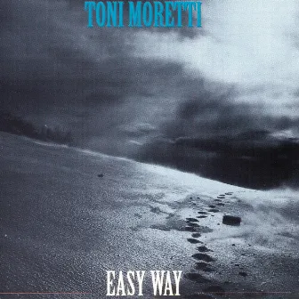 Easy Way by Toni Moretti