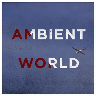 Ambient World by Unknown Artist