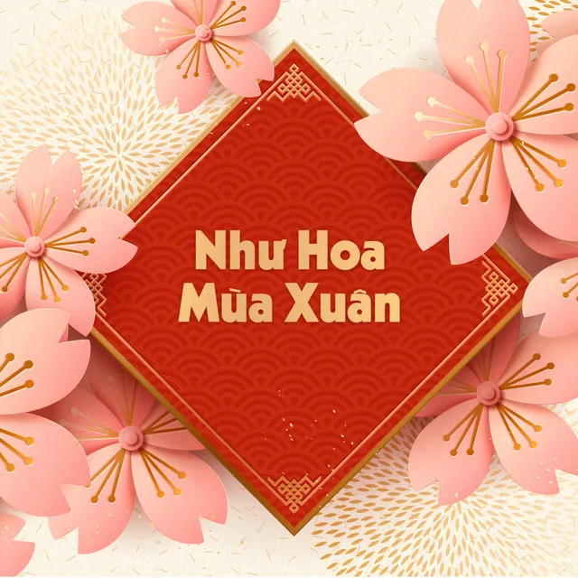 Như Hoa Mùa Xuân