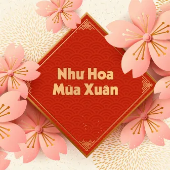 Như Hoa Mùa Xuân by Xuân Nghi