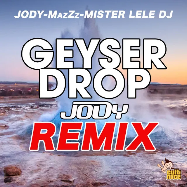 Geyser Drop - Jody Remix