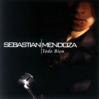 Todo Bien by Sebastian Mendoza