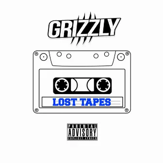 Lost Tapes by Grizzly