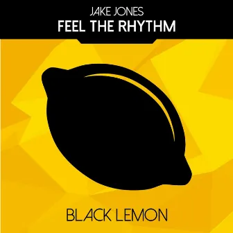 Feel the Rhythm by Jake Jones