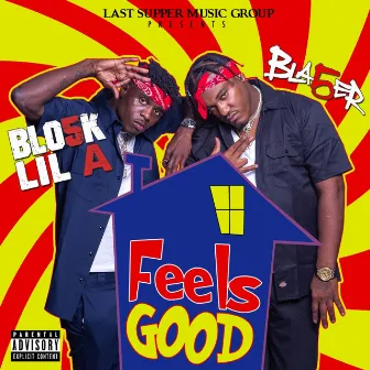 Feels Good by Bla5er