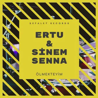 Ölmekteyim by Ertu