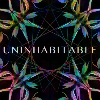 Uninhabitable by Bass Lee