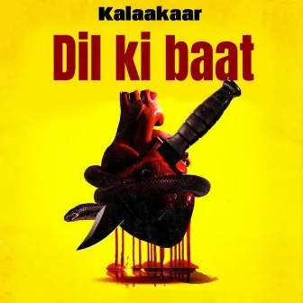 Dil Ki Baat by Kalaakaar