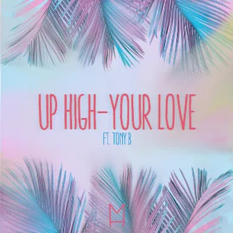 Your Love by Up High