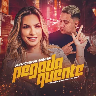 Vai Viciar na Minha Pegada Quente by Yara Vellasco