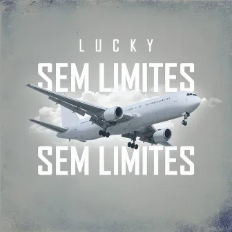 Sem Limites by YoungBoyLucky