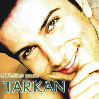 Ölürüm Sana by Tarkan