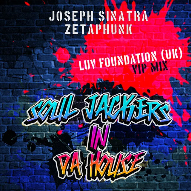 Soul Jackers In Da House [Luv Foundation (Uk) Vip Mix]