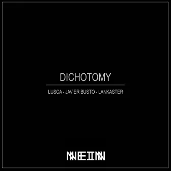 Dichotomy by Lusca